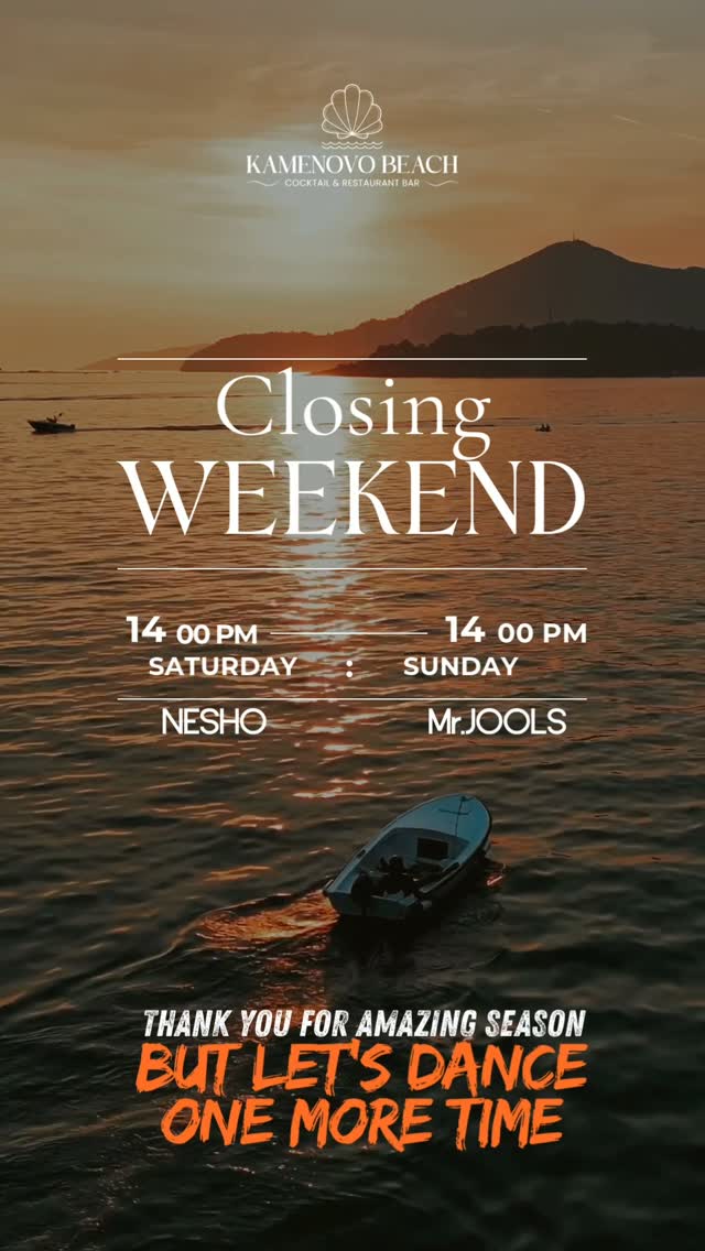 Closing Weekend
